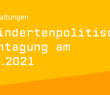 Schriftzug "Behindertenpolitische Fachtagung am 12.05.2021" auf gelbem Hintergrund